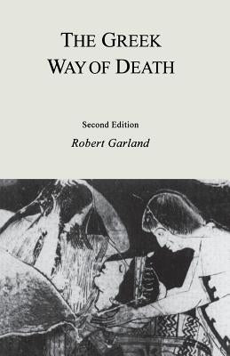 The Greek Way of Death: Jealousy in Literature by Garland, Robert
