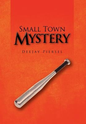 Small Town Mystery by Piersel, Deejay