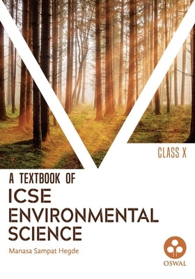Environmental Science: Textbook for ICSE Class 10 by Hegde, Manasa Sampat
