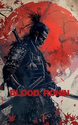 Blood Ronin by Heath, Edward