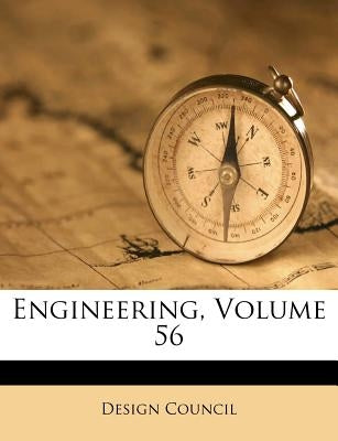 Engineering, Volume 56 by Council, Design