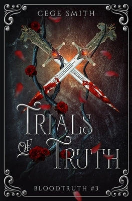 Trials of Truth (Bloodtruth #3) by Smith, Cege