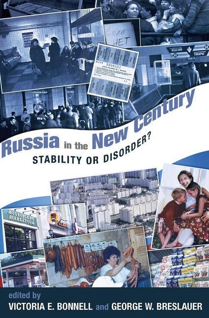 Russia In The New Century: Stability Or Disorder? by Bonnell, Victoria