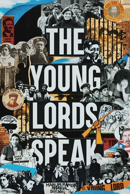 The Young Lords Speak: From the Streets of Chicago to Revolutionary Organization by Lazú, Jacqueline