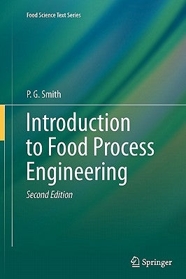Introduction to Food Process Engineering by Smith, P. G.