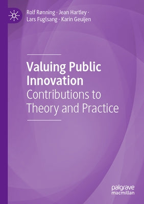 Valuing Public Innovation: Contributions to Theory and Practice by Rning, Rolf