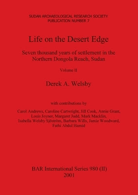 Life on the Desert Edge, Volume II by Welsby, Derek a.
