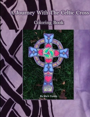 A Journey With The Celtic Cross by Condy, Mark