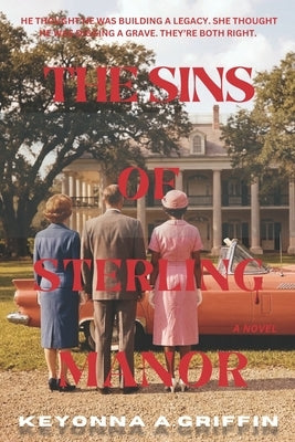 The Sins of Sterling Manor: A Psychological Suspense Thriller by Griffin, Keyonna A.