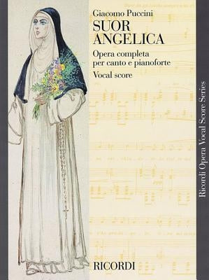 Suor Angelica: Vocal Score by Puccini, Giacomo