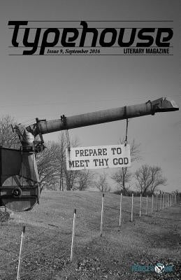 Typehouse Literary Magazine: Issue 9, September 2016 by Gryphin, Val