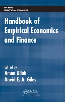 Handbook of Empirical Economics and Finance by Ullah, Aman