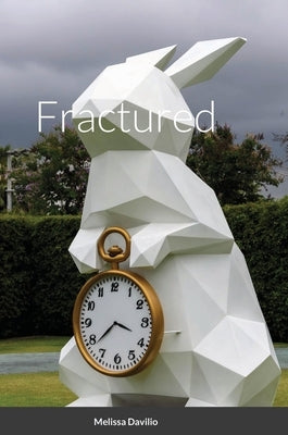 Fractured by Davilio, Melissa