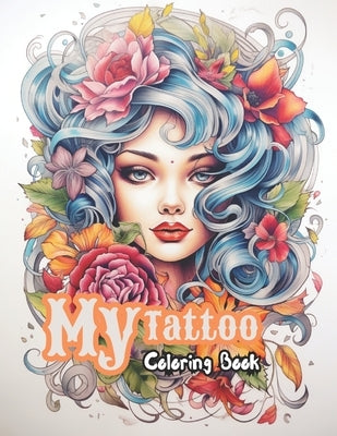 My Tattoo Coloring Book: A Vintage Tattoo Coloring Book for Adults with Amazing Designs by Published, Al&vy