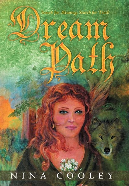 Dream Path: Search for Meaning, Search for Truth by Cooley, Nina