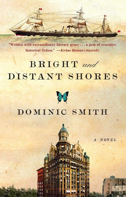Bright and Distant Shores by Smith, Dominic