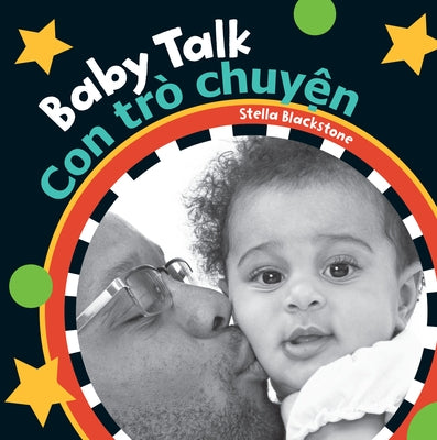 Baby Talk (Bilingual Vietnamese & English) by Blackstone, Stella