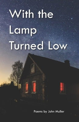 With the Lamp Turned Low by Muller, John