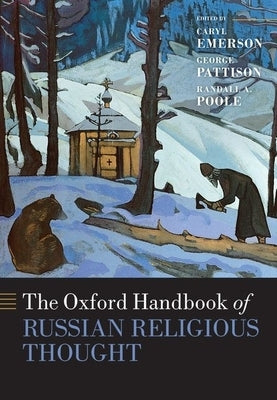 The Oxford Handbook of Russian Religious Thought by Emerson, Caryl
