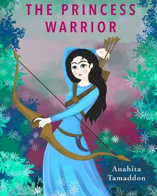The Princess Warrior by Tamaddon, Anahita