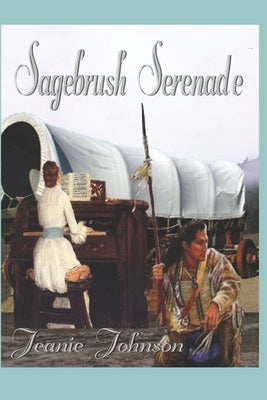 Sagebrush Serenade by Johnson, Jeanie P.