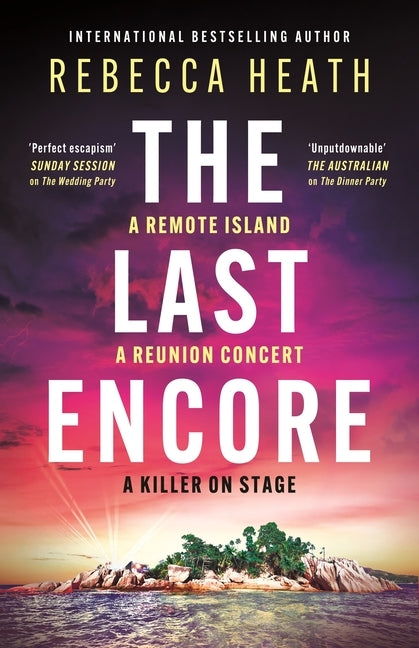 The Last Encore: A Gripping, Claustrophobic Australian Thriller with a Killer Twist by Heath, Rebecca