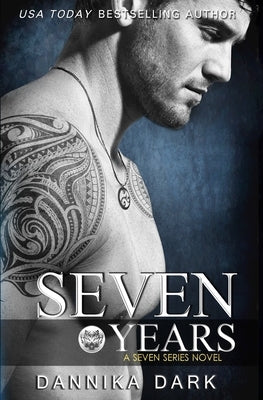 Seven Years (Seven Series #1) by Dark, Dannika