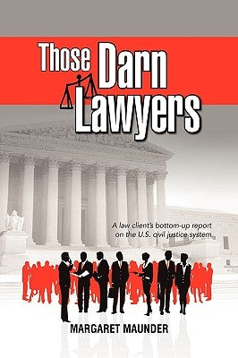 Those Darn Lawyers by Maunder, Margaret