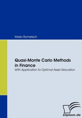 Quasi-Monte Carlo Methods in Finance: With Application to Optimal Asset Allocation by Rometsch, Mario