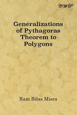 Generalizations of Pythagoras Theorem to Polygons by Misra, Ram Bilas