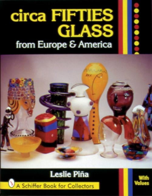 Circa Fifties Glass from Europe & America by Pi, Leslie
