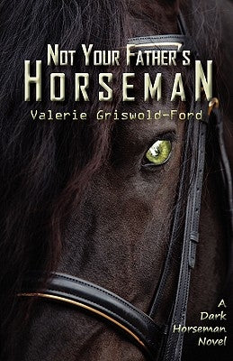 Not Your Father's Horseman by Griswold-Ford, Valerie