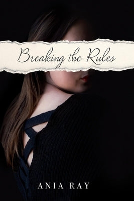 Breaking the Rules: Volume 2 by Ray, Ania