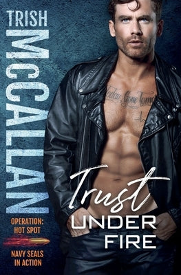 Trust Under Fire by McCallan, Trish
