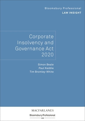 Bloomsbury Professional Law Insight - Corporate Insolvency and Governance ACT 2020 by Beale, Simon