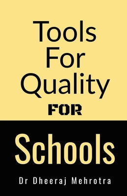 Tools For Quality For Schools by Mehrotra, Dheeraj