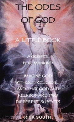 The Odes of God: A Little Book by South, Rick
