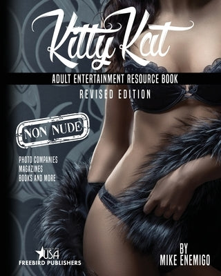 Kitty Kat: Adult Entertainment Non-Nude Resource Book by Publishers, Freebird
