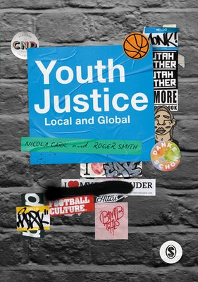 Youth Justice: Local and Global by Carr, Nicola