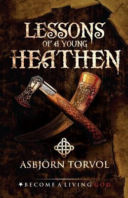 Lessons of a Young Heathen by Donaghue, Timothy