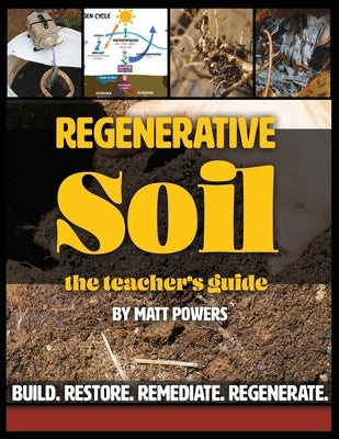Regenerative Soil - The Teacher's Guide by Powers, Matt