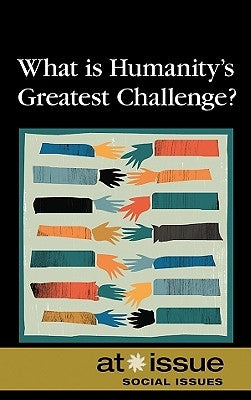 What Is Humanity's Greatest Challenge? by Espejo, Roman