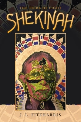 Shekinah: The Tribe of Light by Fitzharris, J. L.
