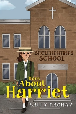 More About Harriet by Magnay, Sally