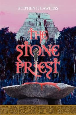 The Stone Priest by Lawless, Stephen F.