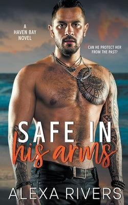Safe in his arms by Rivers, Alexa