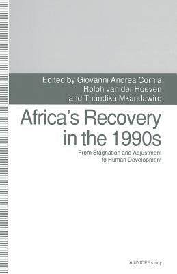 Africa's Recovery in the 1990s: From Stagnation and Adjustment to Human Development by Cornia, Giovanni Andrea