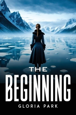 The Beginning by Park, Gloria