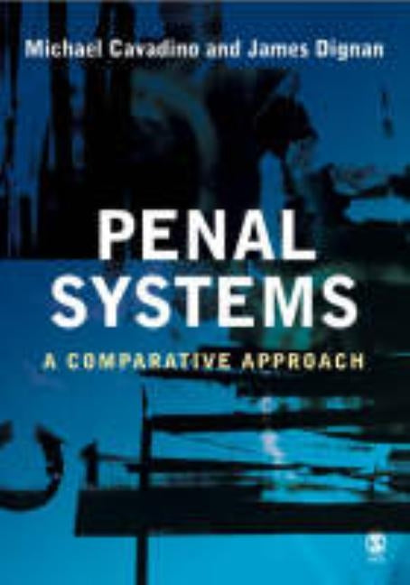 Penal Systems: A Comparative Approach by Dignan, James