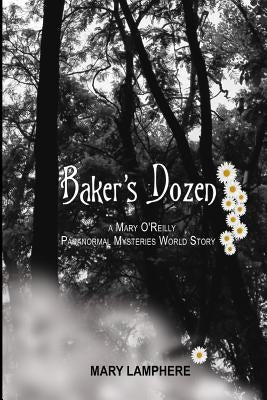 Baker's Dozen: A Mary O'Reilly Paranormal Mysteries World Story by Lamphere, Mary